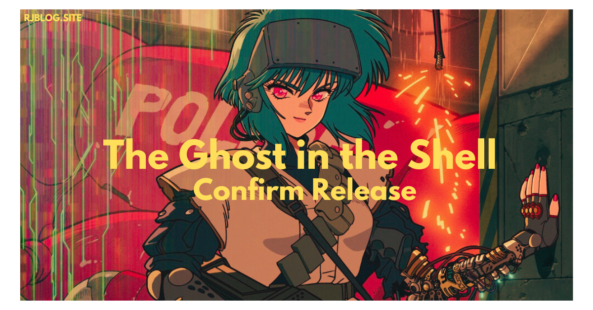 The Ghost in the Shell Release Date Confirm 2026 poster