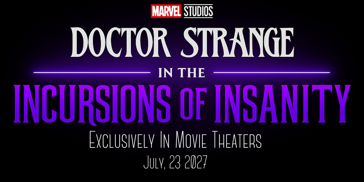 Doctor Strange 3 in the Incursions of Insanity official 2027 Marvel teaser poster with glowing purple title on black background.